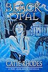 Black Opal by Catie Rhodes