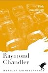 Pikk hüvastijätt by Raymond Chandler
