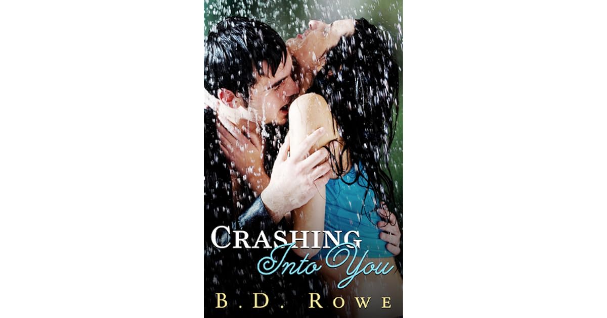Crashing Into You by B.D. Rowe