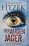 Der Augenjäger by Sebastian Fitzek