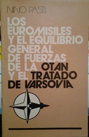 Los euromisiles y el equilibrio general de fuerzas de la otan y el tratado de varsovia