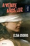 A veinte años, Luz