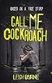 Image for Call Me Cockroach