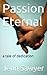 Passion Eternal (Passion Eternal, #1)