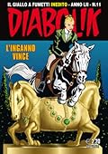 Diabolik anno LII n. 11: L'inganno vince
