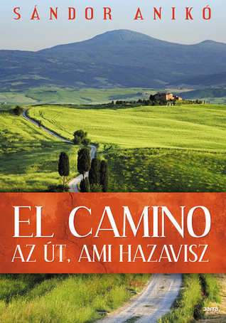 El Camino: az út, ami hazavisz (Paperback)