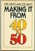 Making It From 40 To 50