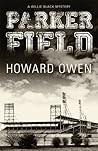 Parker Field by Howard Owen