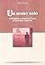 Un uomo solo: Autobiografia e romanzo nell'opera di Christopher Isherwood
