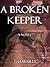 A Broken Keeper