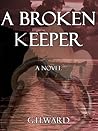 A Broken Keeper