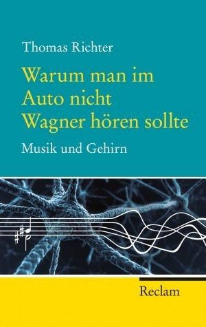 Warum man im Auto nicht Wagner hören sollte (Paperback)