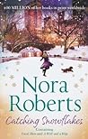 Catching Snowflakes by Nora Roberts