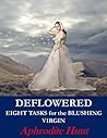 deflowered (Eight Tasks for the Blushing Virgin, #1)