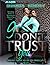 I Don't Trust You