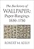 The Backstory of Wallpaper:...