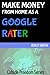 Make Money From Home As A Google Rater (Cubicle Freedom Series)