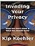 Invading Your Privacy: What...