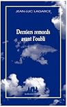 Derniers remords avant l'oubli