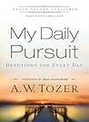 My Daily Pursuit: Devotions for Every Day