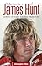 Memories of James Hunt: Anecdotes and insights from those who knew him