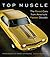 Top Muscle: The Rarest Cars...