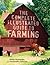 The Complete Illustrated Guide to Farming by Samantha Johnson