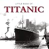 Little Book of Titanic by Sue Todd