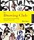 The Drawing Club: Master the Art of Drawing Characters from Life