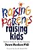 Raising Parents, Raising Ki...