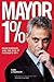 Mayor 1%: Rahm Emanuel and ...