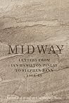 Midway: Letters from Ian Hamilton Finlay to Stephen Bann 1964-69