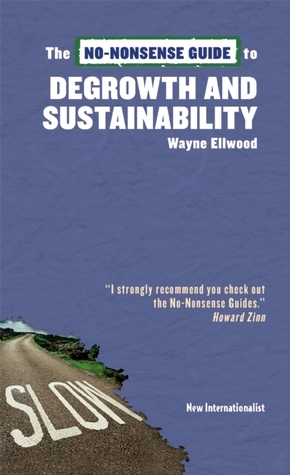 The No-Nonsense Guide to Degrowth and Sustainability
