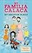 Mi Familia Calaca A Mexican Folk Art Family in English and Spanish (First Concepts in Mexican Folk Art) by Cynthia Weill