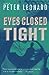 Eyes Closed Tight