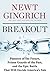 Breakout: Pioneers of the Future, Prison Guards of the Past, and the Epic Battle That Will Decide America's Fate