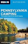Moon Pennsylvania Camping: The Complete Guide to Tent and RV Camping (Moon Outdoors)