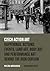 Czech Action Art: Happenings, Actions, Events, Land Art, Body Art and Performance Art Behind the Iron Curtain