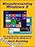 Misunderstanding Windows 8: An Introduction, Orientation, and How-to for Windows 8