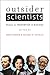 Outsider Scientists by Oren Harman Outsider Scientists by Oren Harman