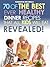 Kids Recipes Book: 70 Of The Best Ever Dinner Recipes That All Kids Will Eat….Revealed!