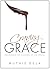 Craving Grace: Experience t...