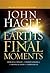 Earth's Final Moments by John Hagee
