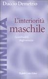 L'interiorità maschile: Le solitudini degli uomini