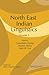 North East Indian Liguistics- Volume 5