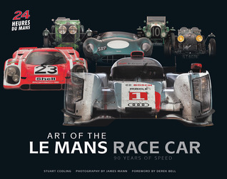 Art of the Le Mans Race Car: 90 Years of Speed (Hardcover)