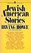 Jewish-American Stories by Irving Howe