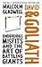David & Goliath by Malcolm Gladwell David & Goliath by Malcolm Gladwell