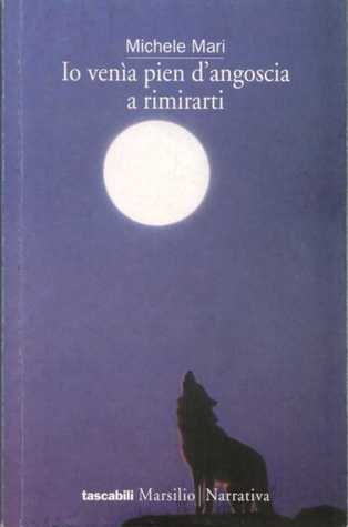 Io venìa pien d'angoscia a rimirarti (Paperback)