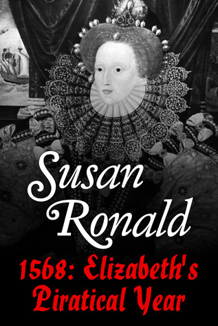1568: Elizabeth 1's Piratical Year